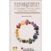 LexisNexis's Enforcement of Economic, Social and Cultural Rights- National and International Prospectives by Manoj Kumar Sinha
